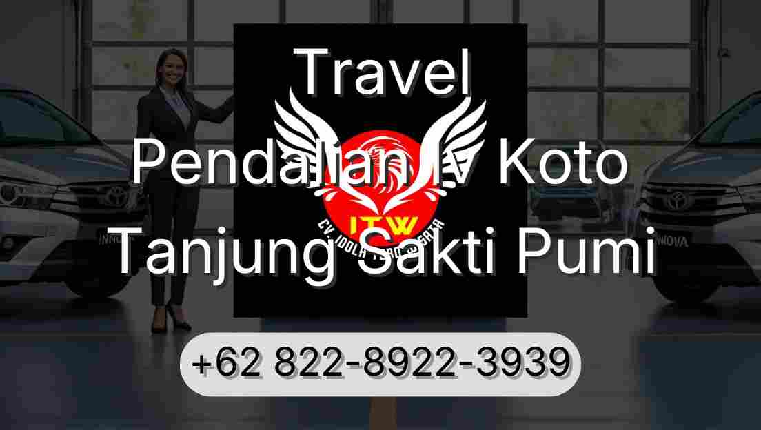 Travel Pendalian Iv Koto Tanjung Sakti Pumi