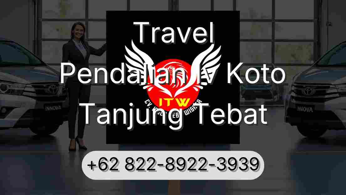 Travel Pendalian Iv Koto Tanjung Tebat
