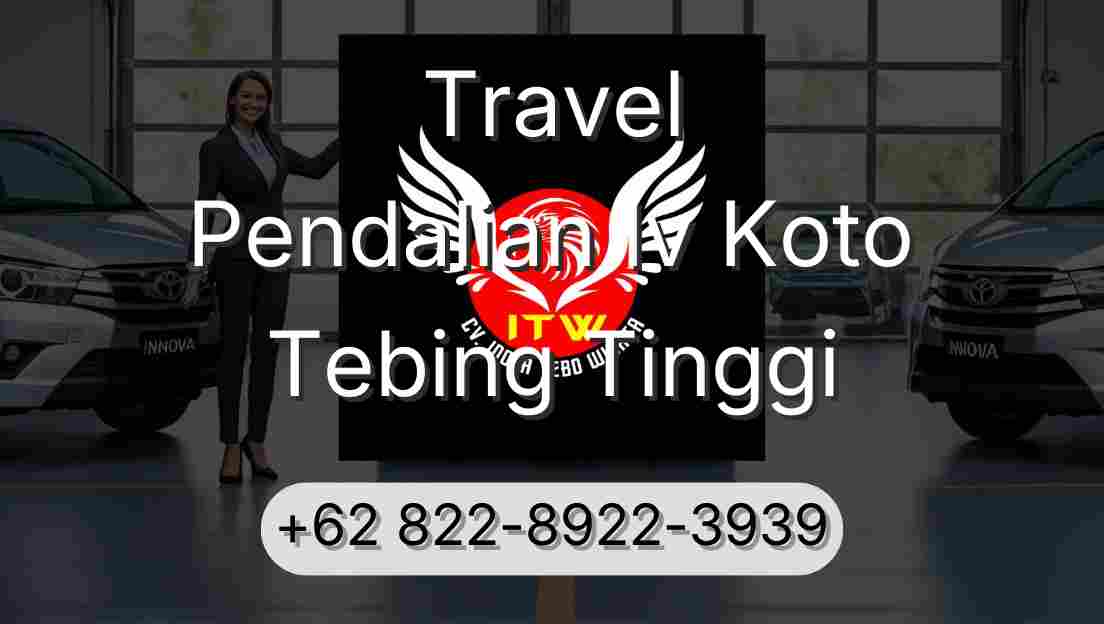 Travel Pendalian Iv Koto Tebing Tinggi