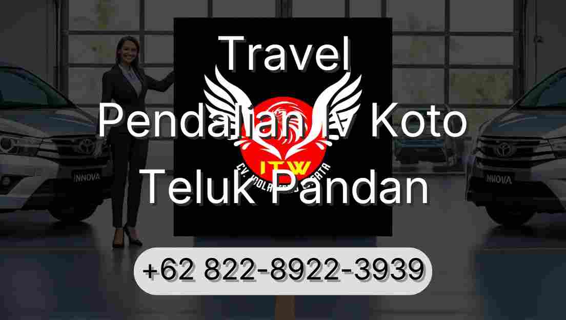 Travel Pendalian Iv Koto Teluk Pandan