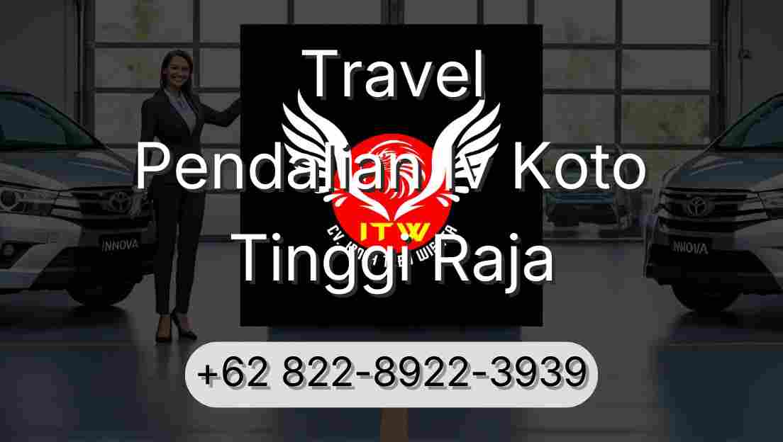 Travel Pendalian Iv Koto Tinggi Raja