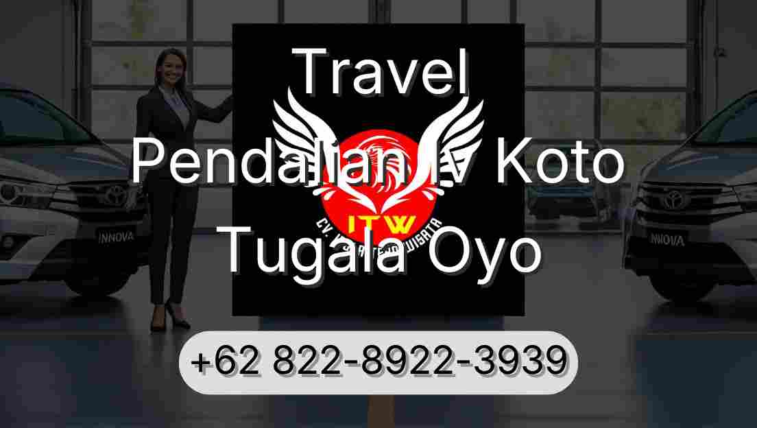 Travel Pendalian Iv Koto Tugala Oyo