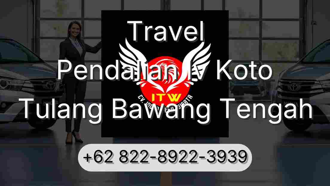 Travel Pendalian Iv Koto Tulang Bawang Tengah