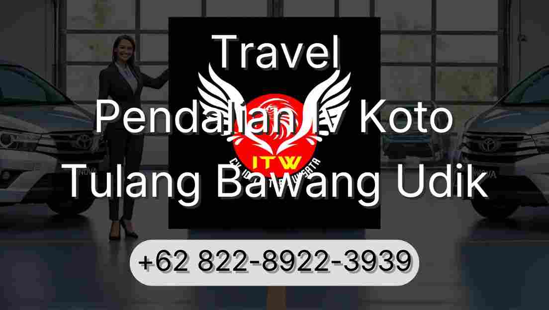 Travel Pendalian Iv Koto Tulang Bawang Udik