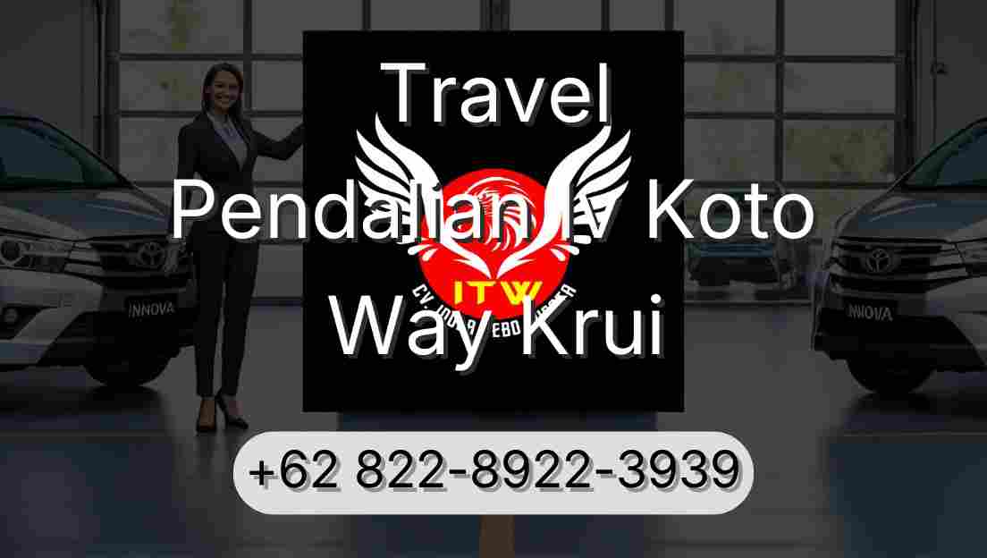 Travel Pendalian Iv Koto Way Krui