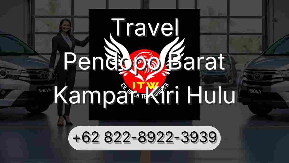 Travel Pendopo Barat Kampar Kiri Hulu