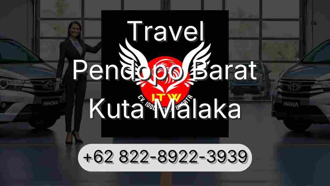 Travel Pendopo Barat Kuta Malaka