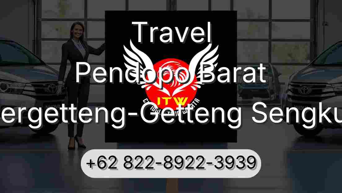Travel Pendopo Barat Pergetteng-Getteng Sengkut