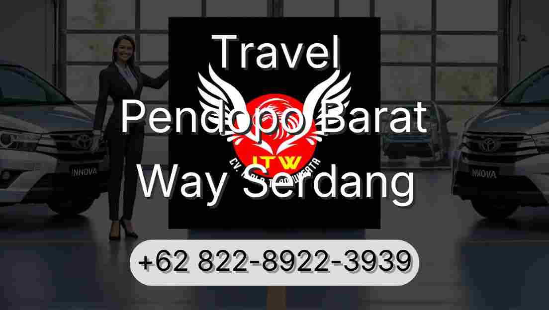Travel Pendopo Barat Way Serdang