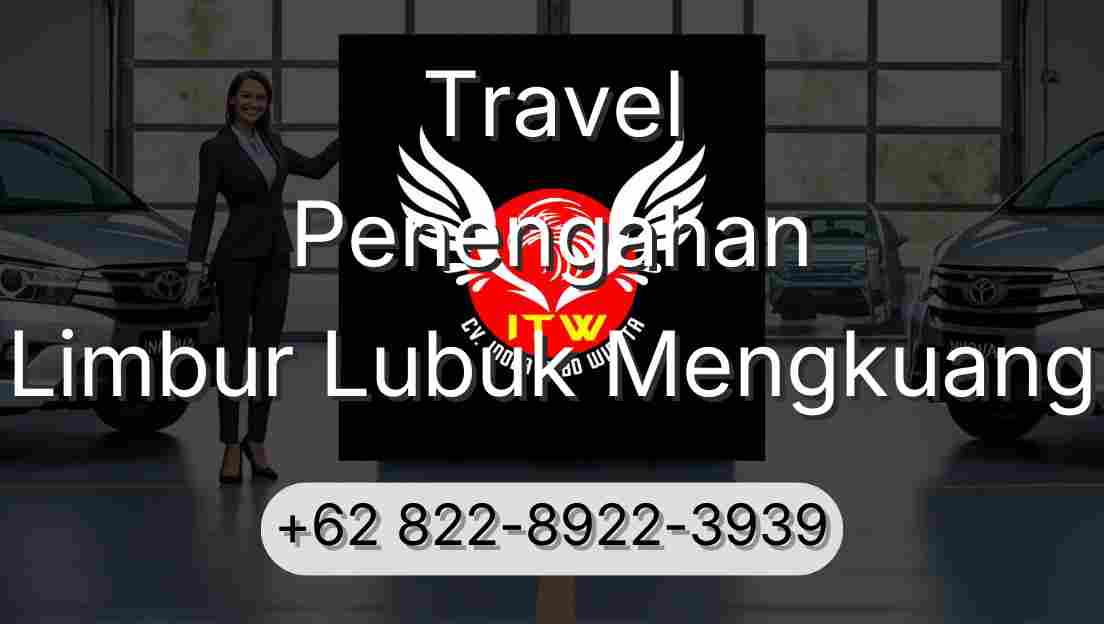 Travel Penengahan Limbur Lubuk Mengkuang