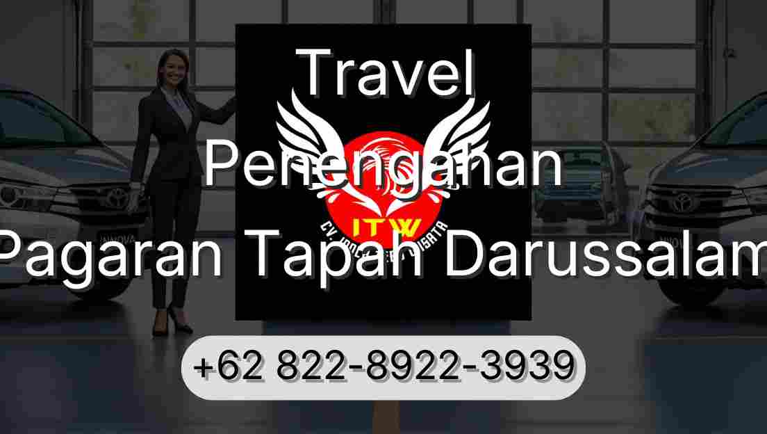 Travel Penengahan Pagaran Tapah Darussalam