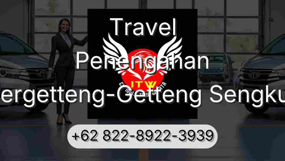 Travel Penengahan Pergetteng-Getteng Sengkut