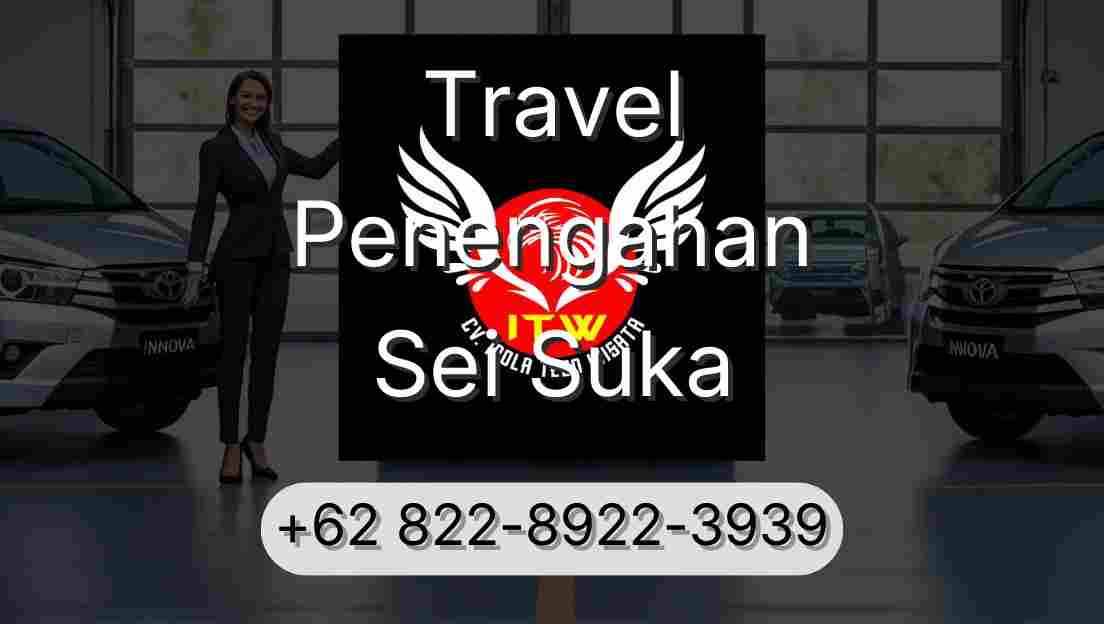 Travel Penengahan Sei Suka
