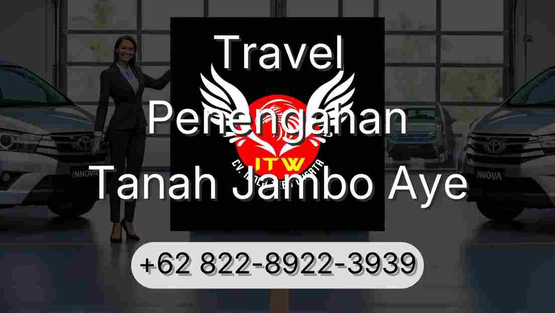 Travel Penengahan Tanah Jambo Aye