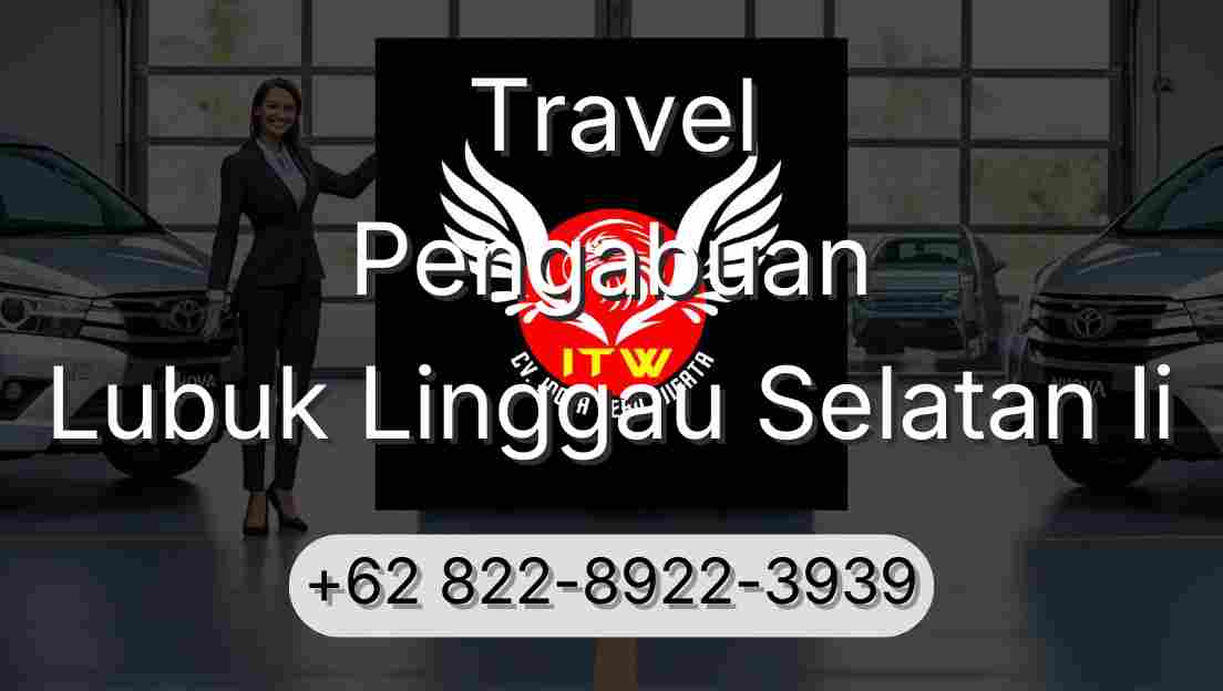 Travel Pengabuan Lubuk Linggau Selatan Ii
