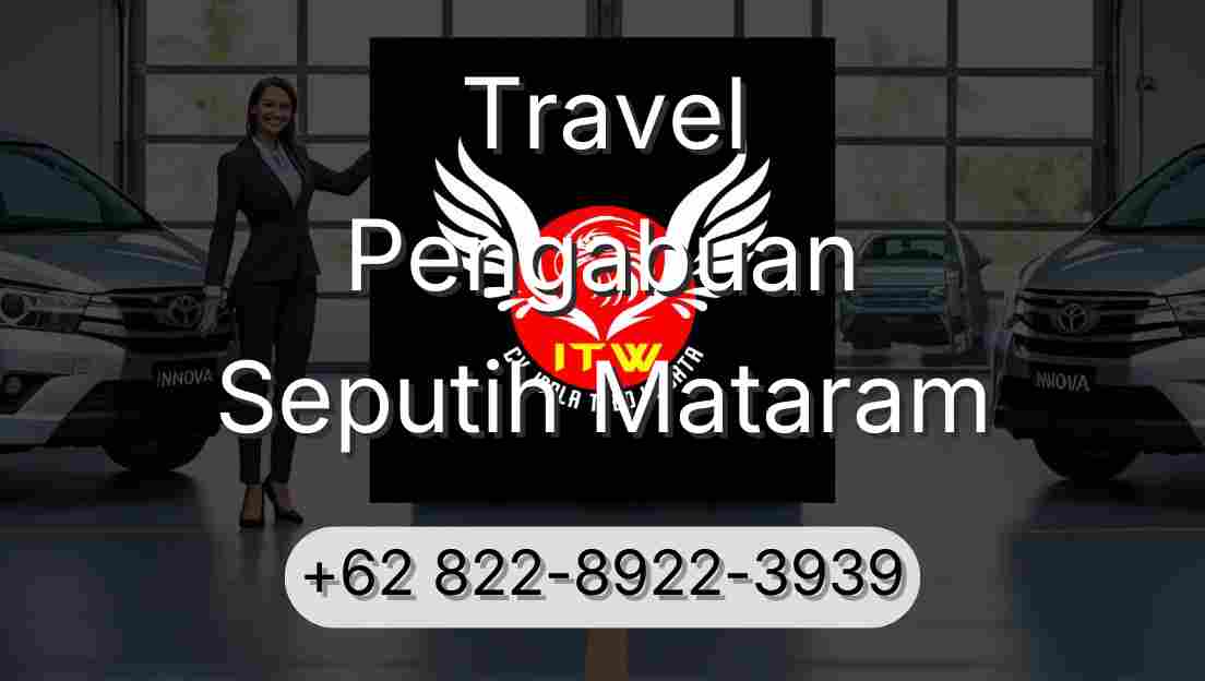 Travel Pengabuan Seputih Mataram