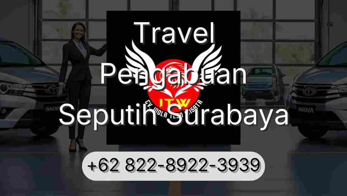Travel Pengabuan Seputih Surabaya