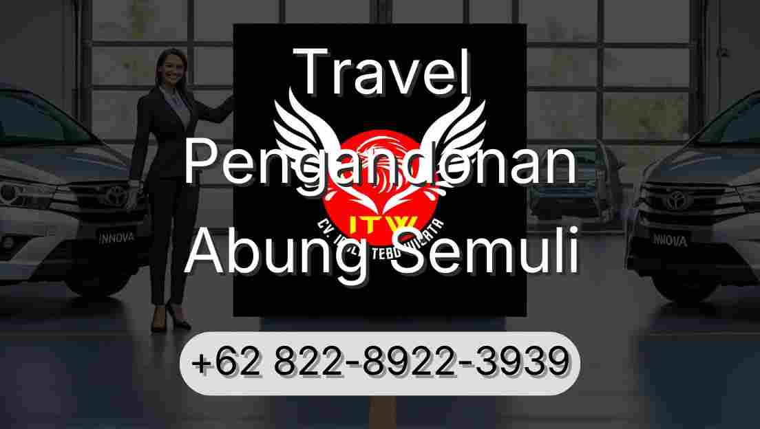Travel Pengandonan Abung Semuli