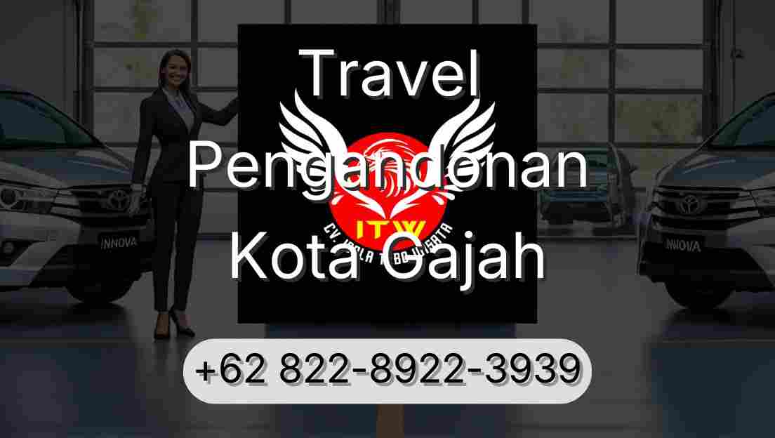 Travel Pengandonan Kota Gajah