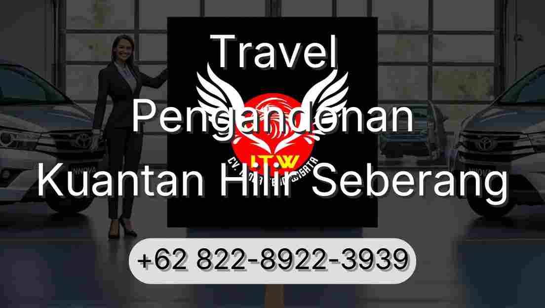Travel Pengandonan Kuantan Hilir Seberang