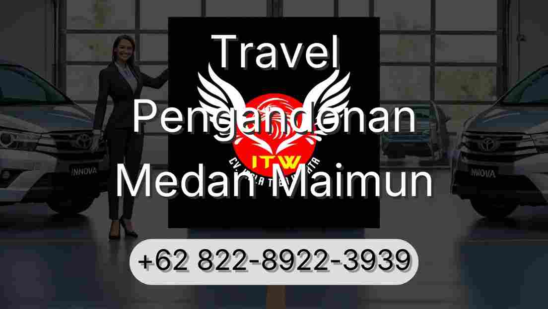 Travel Pengandonan Medan Maimun