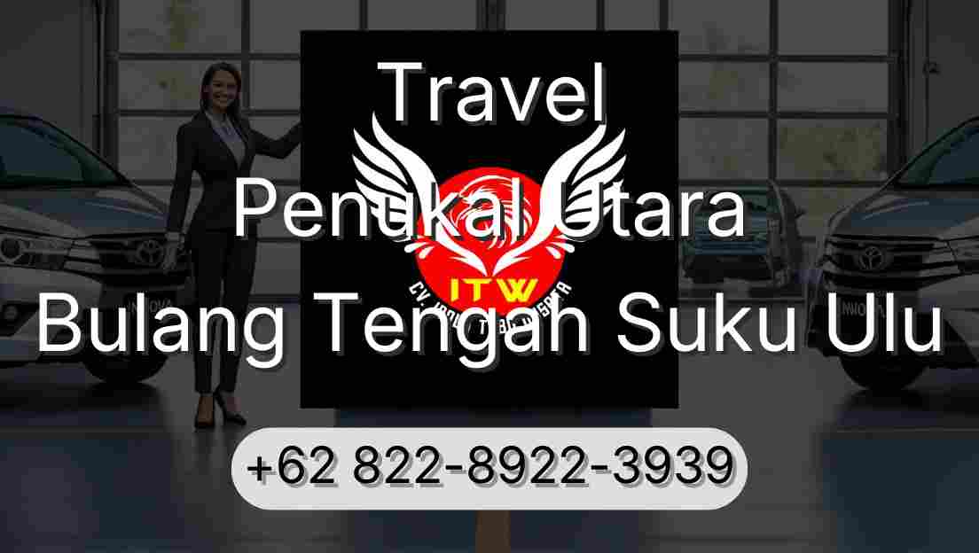 Travel Penukal Utara Bulang Tengah Suku Ulu