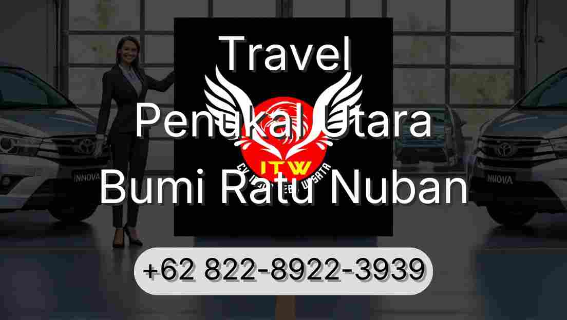Travel Penukal Utara Bumi Ratu Nuban