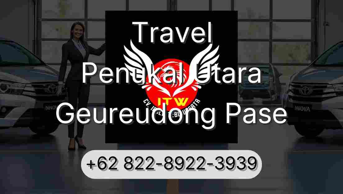 Travel Penukal Utara Geureudong Pase