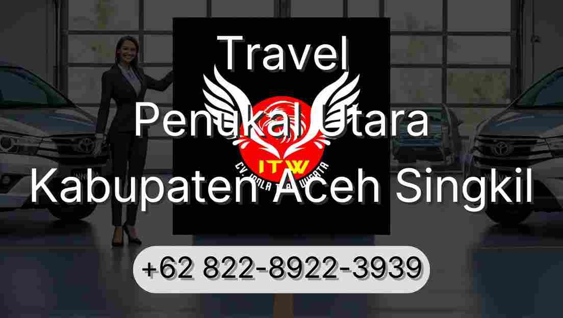 Travel Penukal Utara Kabupaten Aceh Singkil