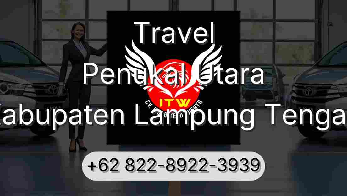 Travel Penukal Utara Kabupaten Lampung Tengah