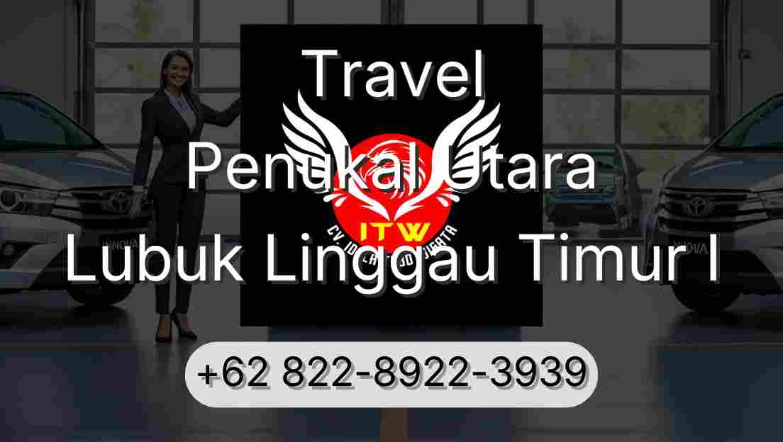 Travel Penukal Utara Lubuk Linggau Timur I