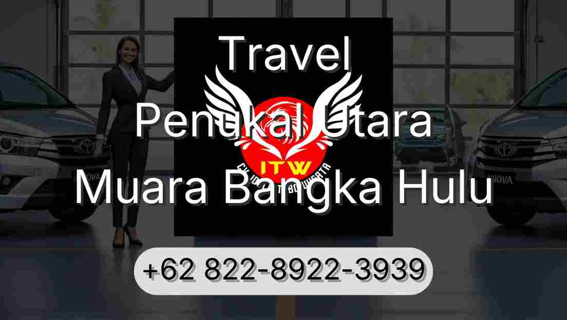 Travel Penukal Utara Muara Bangka Hulu