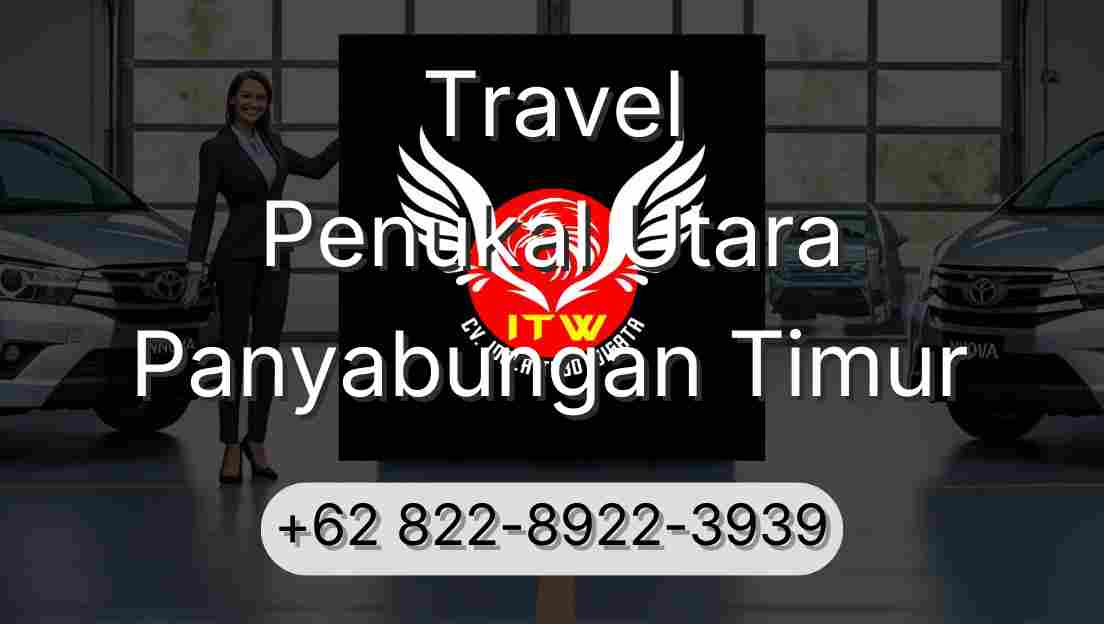 Travel Penukal Utara Panyabungan Timur