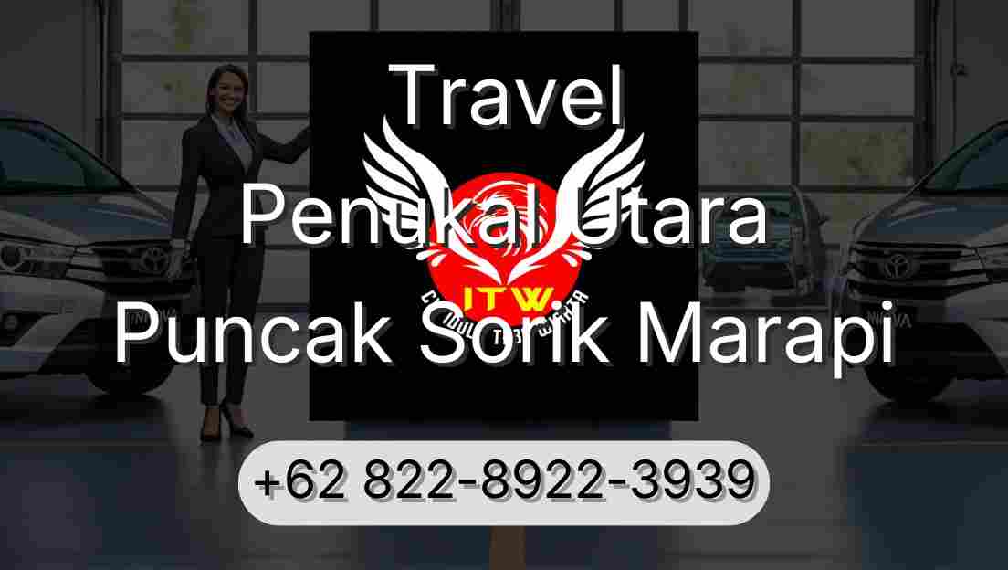 Travel Penukal Utara Puncak Sorik Marapi