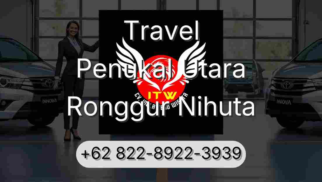 Travel Penukal Utara Ronggur Nihuta