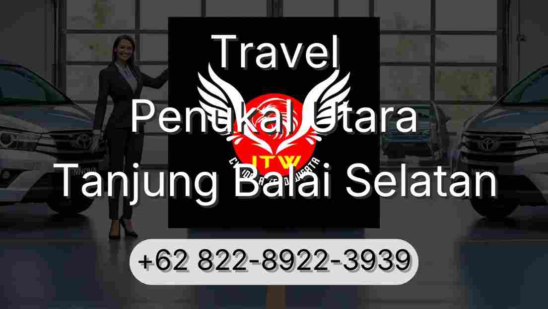 Travel Penukal Utara Tanjung Balai Selatan