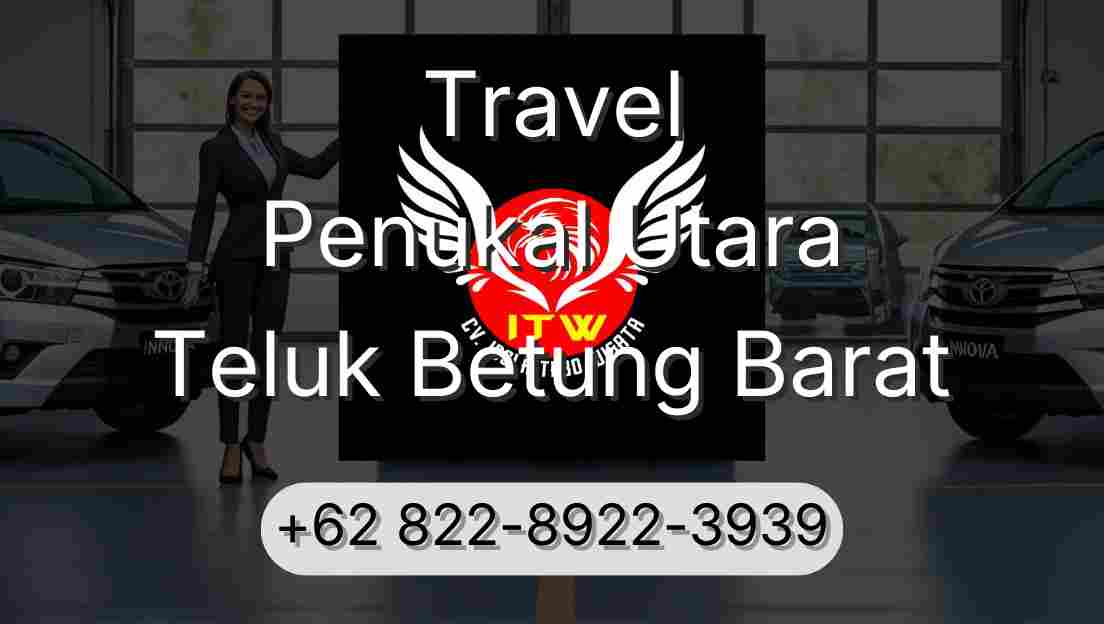 Travel Penukal Utara Teluk Betung Barat