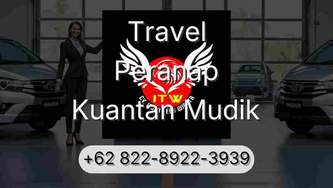 Travel Peranap Kuantan Mudik