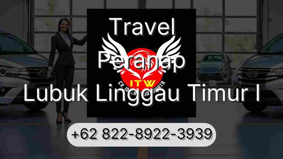 Travel Peranap Lubuk Linggau Timur I
