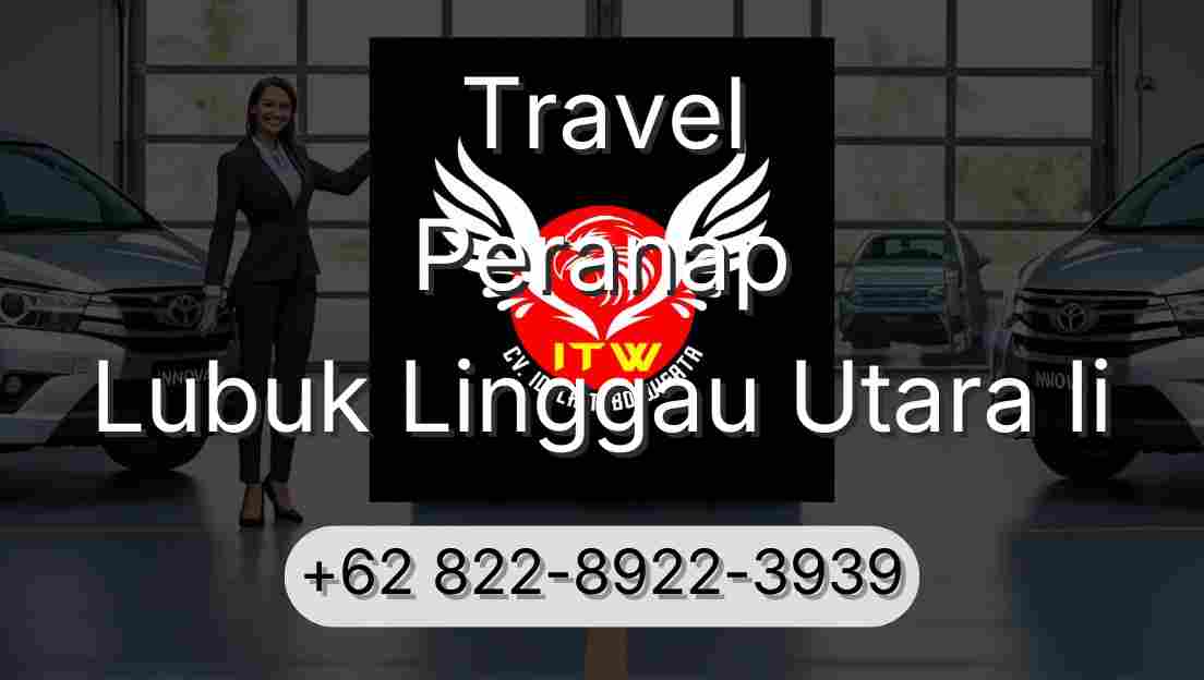 Travel Peranap Lubuk Linggau Utara Ii