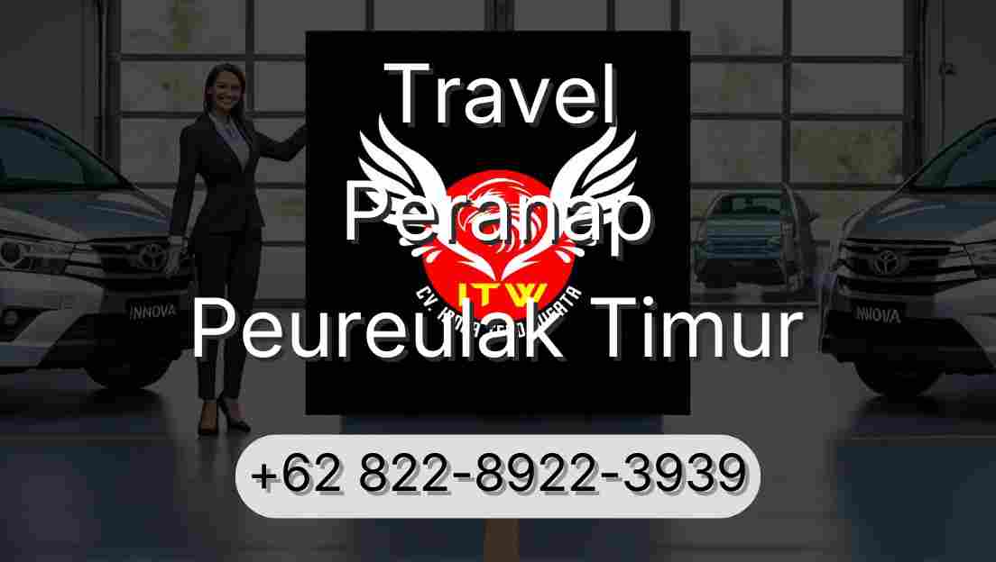 Travel Peranap Peureulak Timur