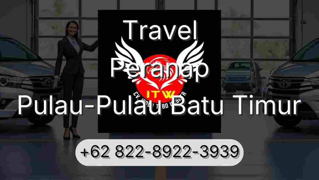 Travel Peranap Pulau-Pulau Batu Timur