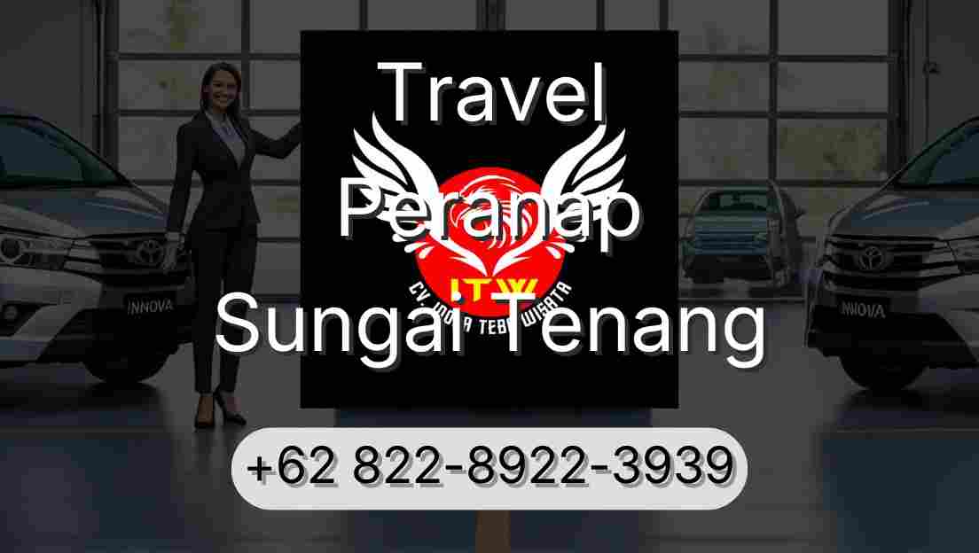 Travel Peranap Sungai Tenang
