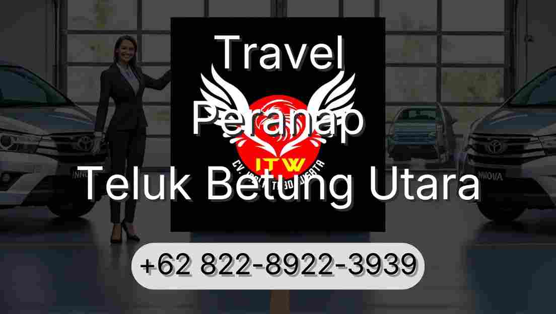 Travel Peranap Teluk Betung Utara