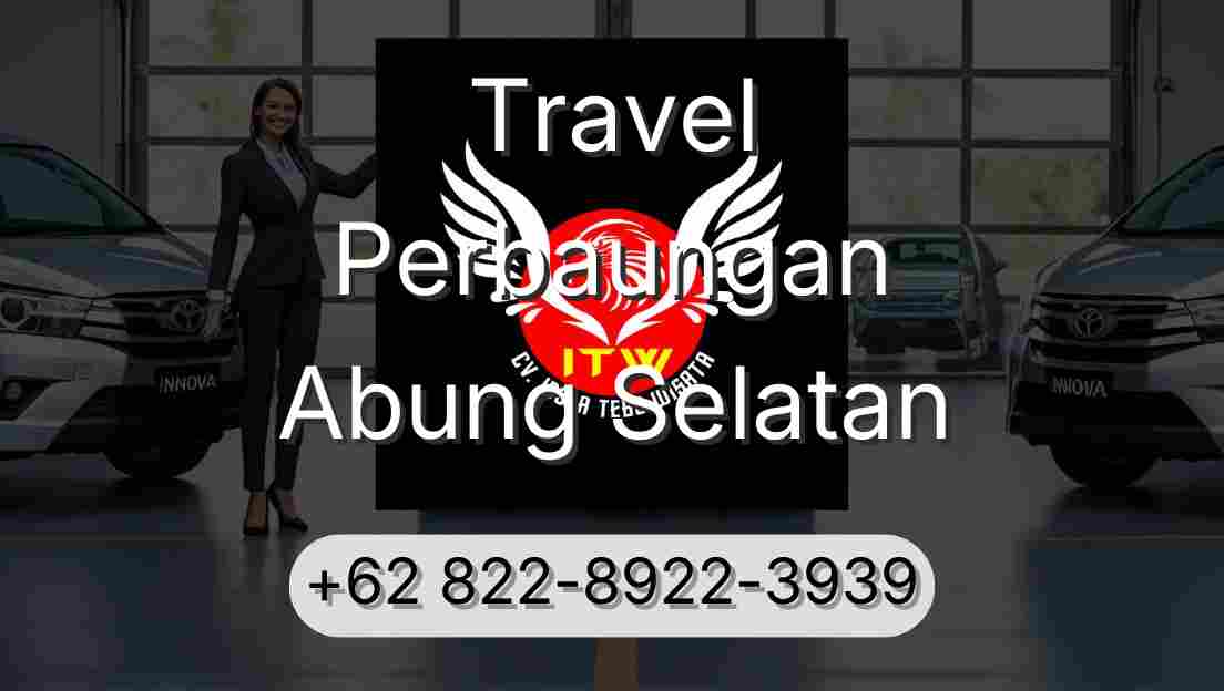 Travel Perbaungan Abung Selatan