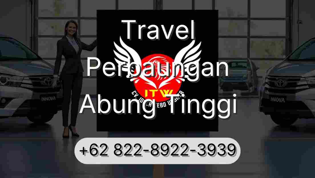 Travel Perbaungan Abung Tinggi