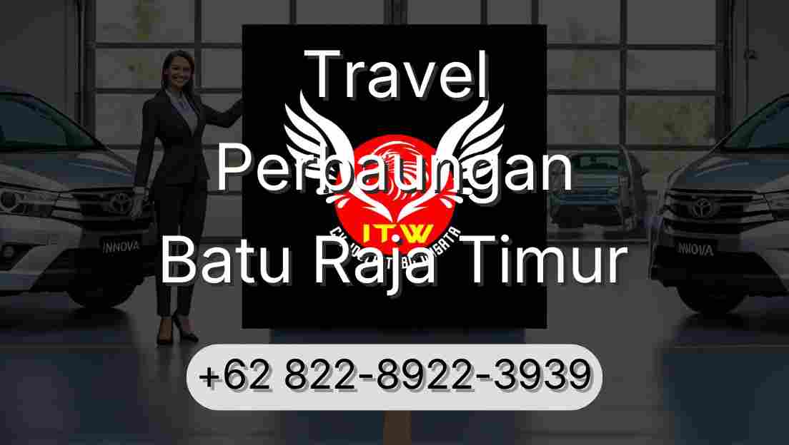 Travel Perbaungan Batu Raja Timur