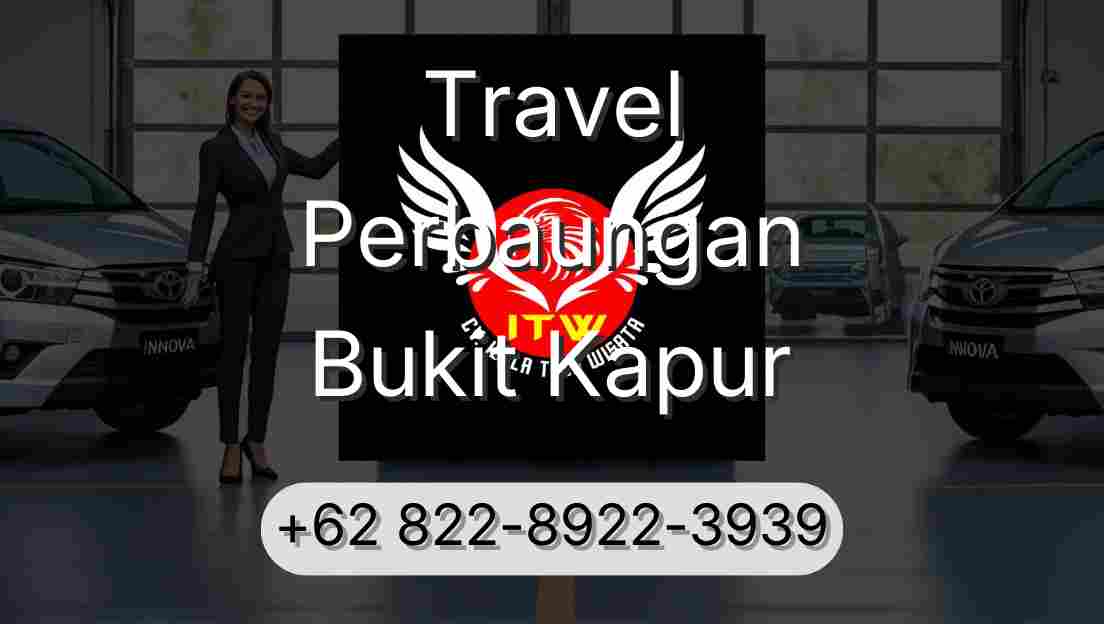 Travel Perbaungan Bukit Kapur