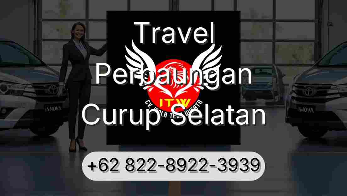 Travel Perbaungan Curup Selatan