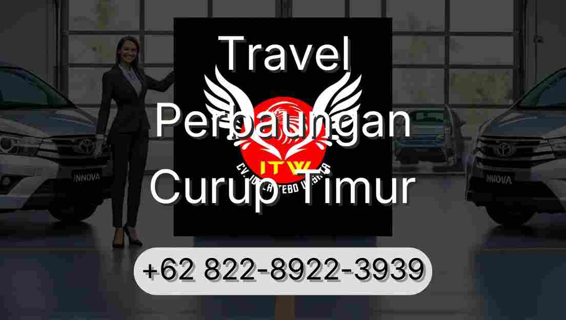 Travel Perbaungan Curup Timur